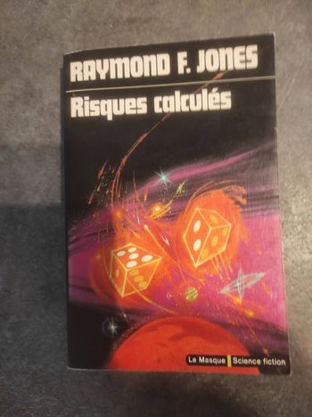Risques calculés Raymond F. Jones Le masque SF n°25 1975