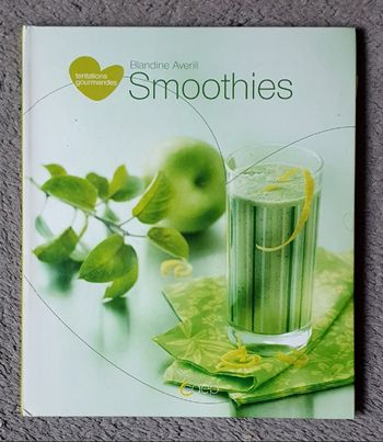 Livre de Recettes "Smoothies - Tentations Gourmandes" / B. Averill aux Éd. Saep