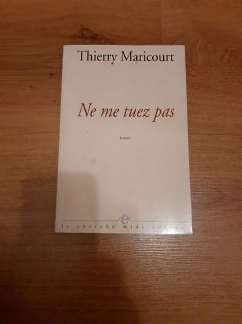 Livre de Thierry Maricourt ne me tuez pas