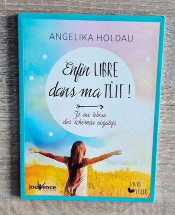 Livre "Enfin libre dans ma tête ! Je me libère des schémas négatifs"