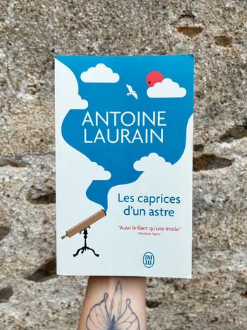 Antoine Laurain - les caprices d’un astre.