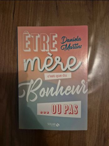 Être mère c'est que du bonheur ou pas