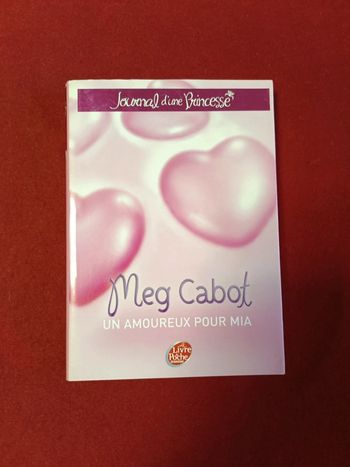 Journal d'une princesse tome 3 " Un amoureux pour Mia " Meg Cabot