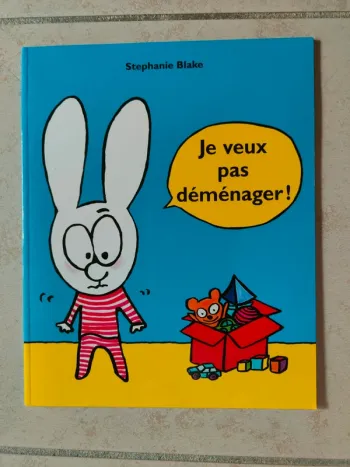 Livre Je veux pas déménager ! Stéphanie Blake École des max