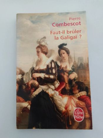 Pierre Combescot 🪅 Faut-il brûler la Galigaï ?