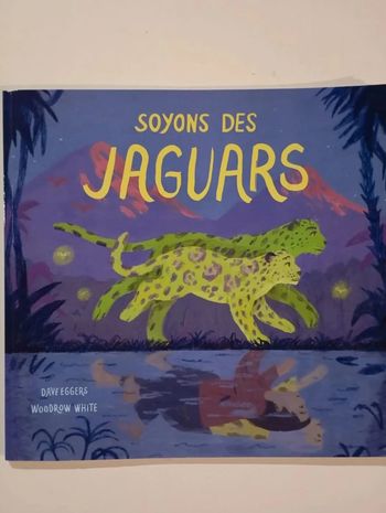 Soyons des jaguars - Ecole des Loisirs