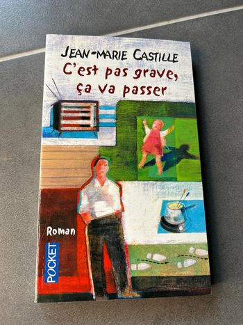 C’est pas grave ça va passer