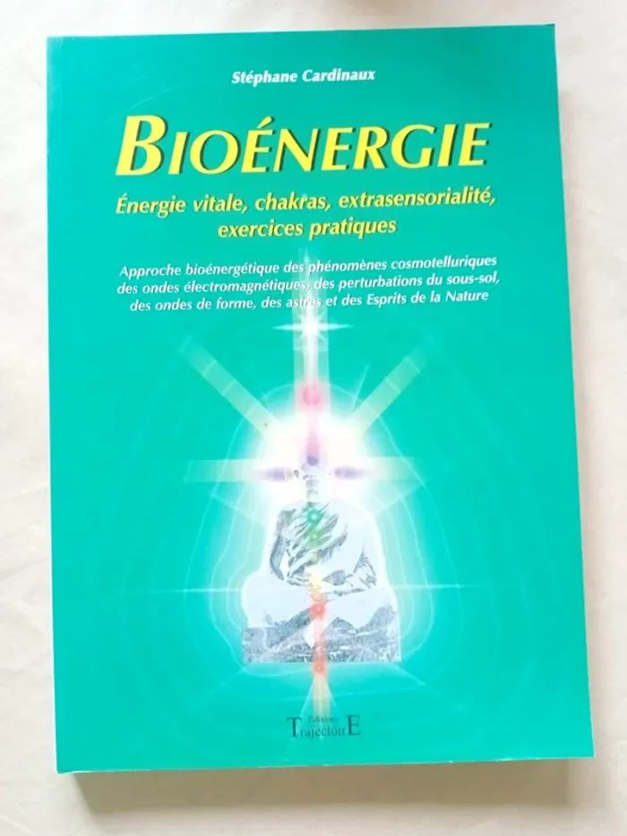 Bioénergie - Énergie vitale, chackras, extrasensorialité, exercices pratiques - photo numéro 2