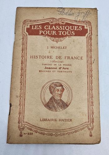 Ancien livre.
"Histoire de France. Jeanne d'Arc", de J. Michelet.
96 pages. 
En l'état