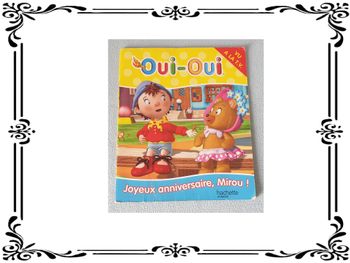 Oui Oui: joyeux anniversaire Mirou.