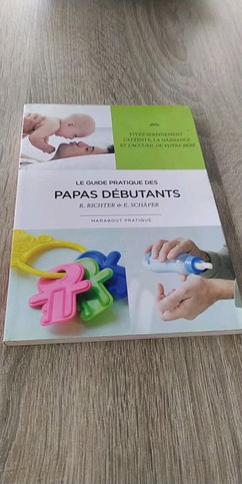 Le guide pratique des papas débutants