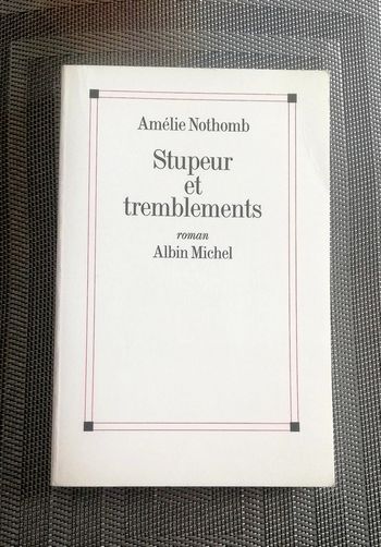 Stupeur et tremblements - Amélie Nothomb