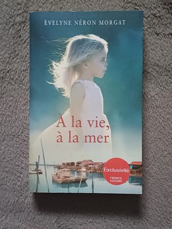 Livre A la vie, à la mer