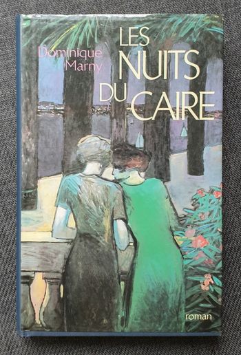 Roman d'amour "Les nuits du Caire" / Dominique Marny - Éditions France Loisirs GF