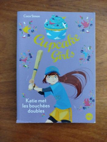 Cupcake girls tome 5 "Katie mais les bouchées doubles"