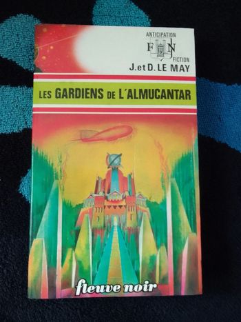 J. et D. Le May - Les gardiens de l'Almucantar