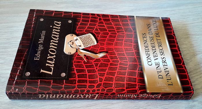 edwige martin - luxomania confidences d'une vendeuse dans l'univers secret du luxe - photo numéro 2