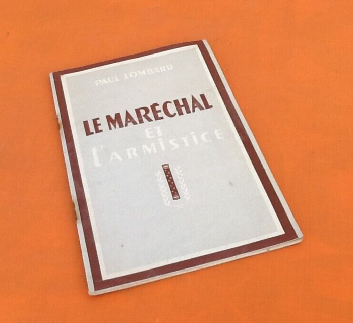 Paul Lombard Le Maréchal et L' Armistice (Octobre 1943) - photo numéro 2