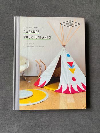 Cabanes pour enfants 15 projets à réaliser soi même