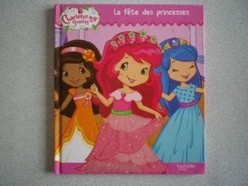 CHARLOTTE AUX FRAISES, LA FETE DES PRINCESSES