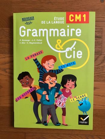 Grammaire et Cie Etude de la langue CM1 - Manuel de l'élève
