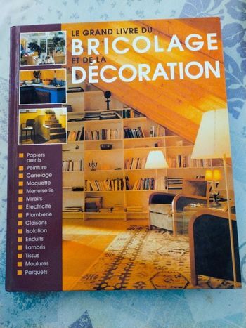 Le grand livre du bricolage et de la décoration