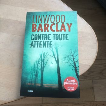 Contre toute attente - Linwood Barclay