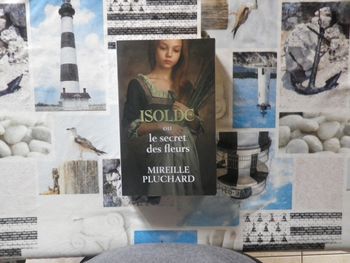 Isolde ou le secret des fleurs de Mireille Pluchard