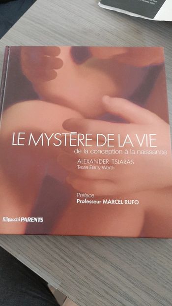 Le mystère de la vie,  de la conception a la naissance