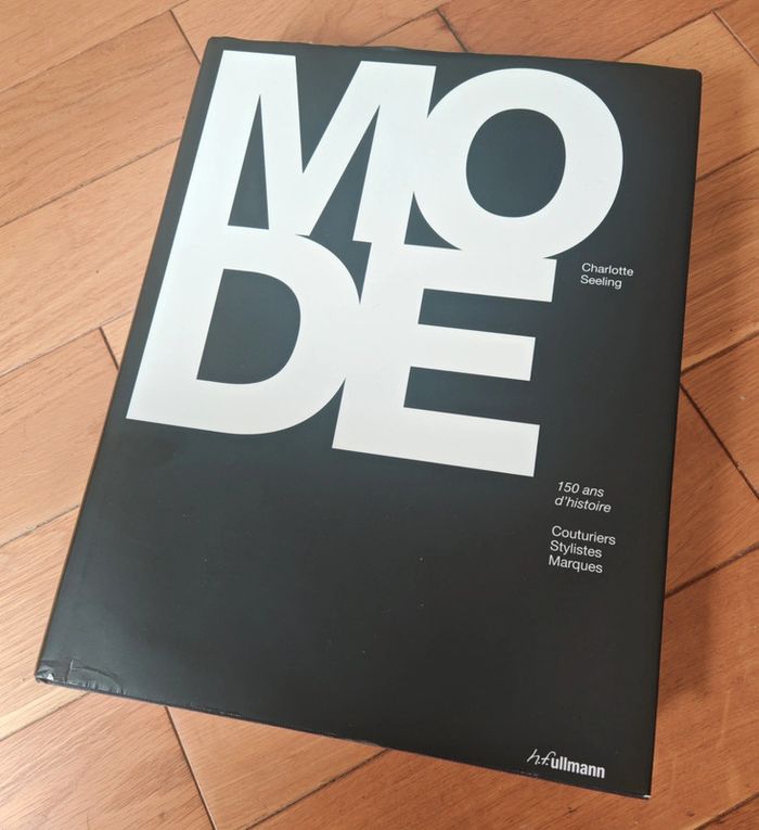 Livre "MODE - 150 ans d’histoire" Charlotte Seeling – Iconique, photos, couturiers & créateurs