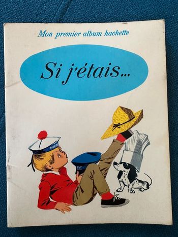 Livre rare ancien Si j’étais métiers Pierre Probst (auteur Caroline) mon premier album Hachette