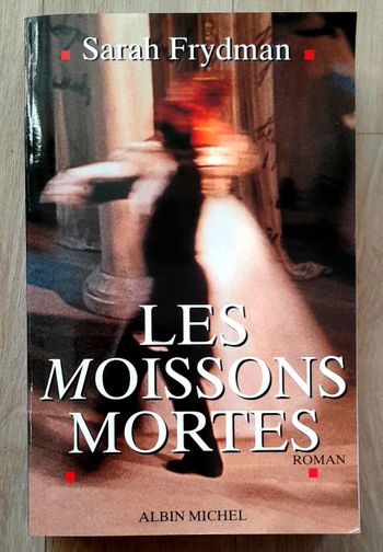 Sarah Frydman - Les moissons mortes