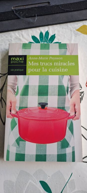 Mes trucs miracles pour la cuisine