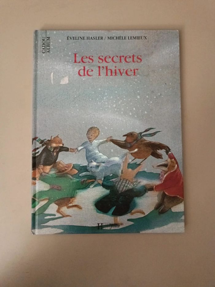 Livre enfant les secrets de l'hiver Évelyne hasler et Michèle lemieux