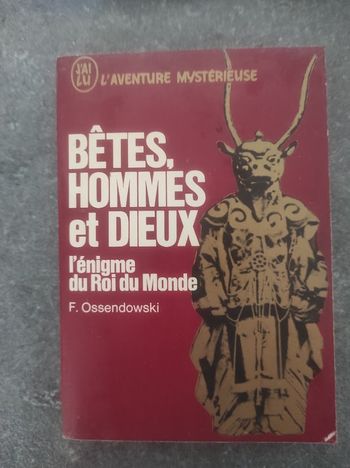 Bêtes hommes et dieux F. Ossendowski J'ai Lu l'Aventure Mystérieuse 1969