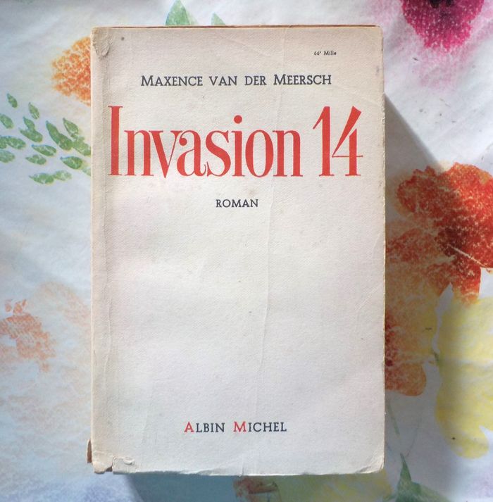 INVASION 14 de Maxence VAN DER MEERSCH Ed. Albin Michel 1949