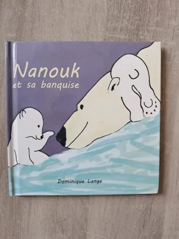 Livre enfant nanouk et sa banquise