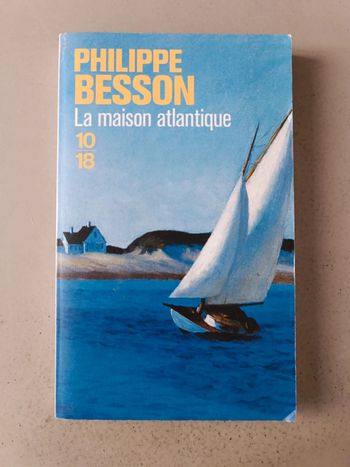 Philippe Besson la maison Atlantique