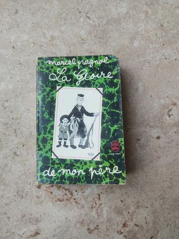 Marcel Pagnol la gloire de mon père