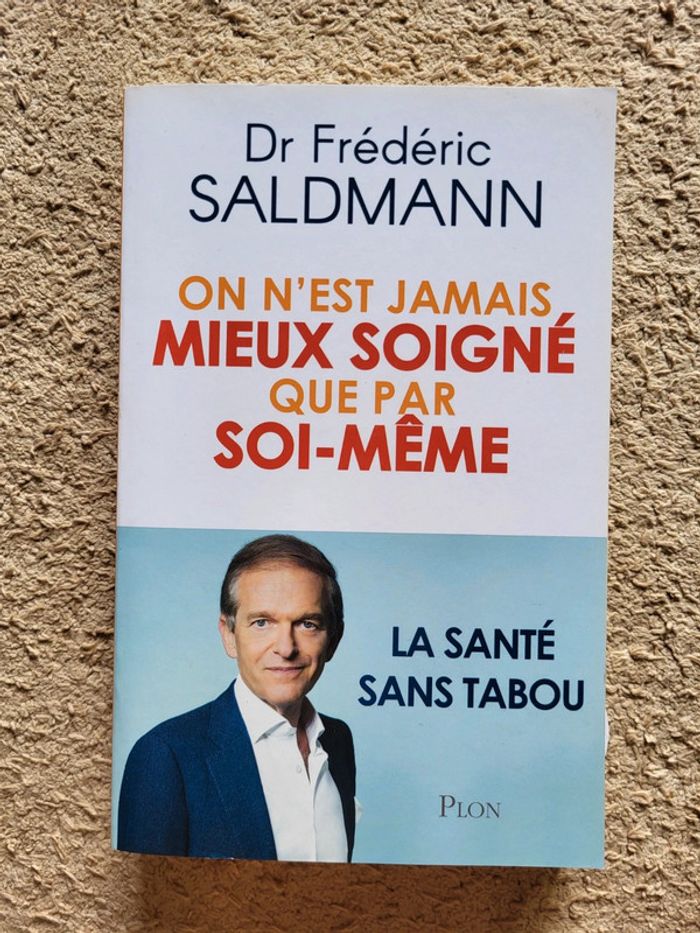 Livre "On n'est jamais mieux soigné que par soi-même " par le Dr Frédéric Saldmann