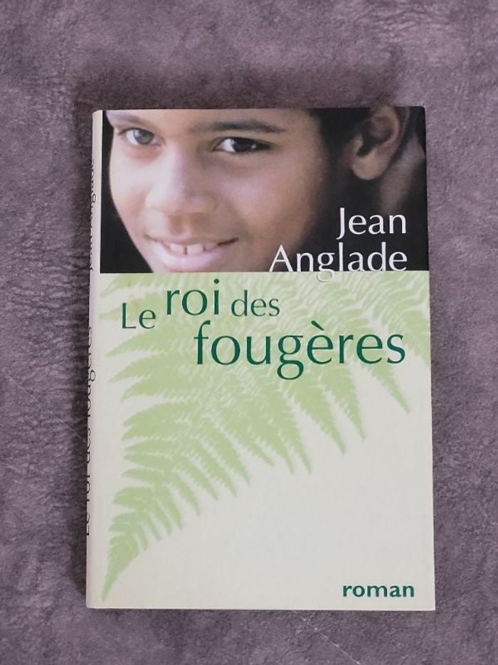 Le roi des fougères Par Jean Anglade