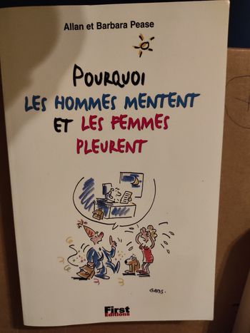 Pourquoi les hommes mentent et les femmes pleurent