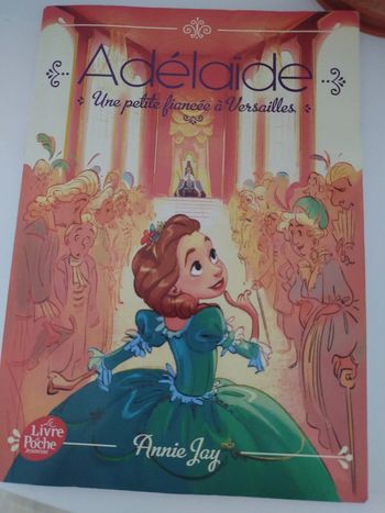 Livre Adélaïde tome 1 Une petite fiancée à Versailles