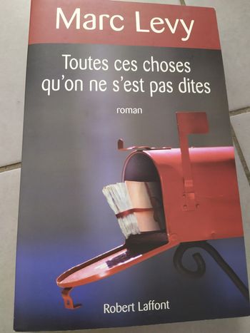 Marc lévy  toutes ces choses que l'on ne s'est pas dites