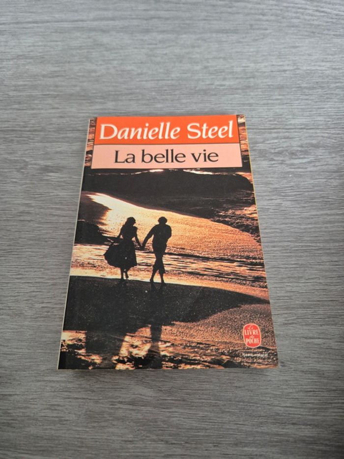 La belle vie Danielle Steel