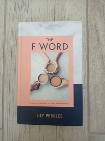 "The F Word" Lily Pebbles