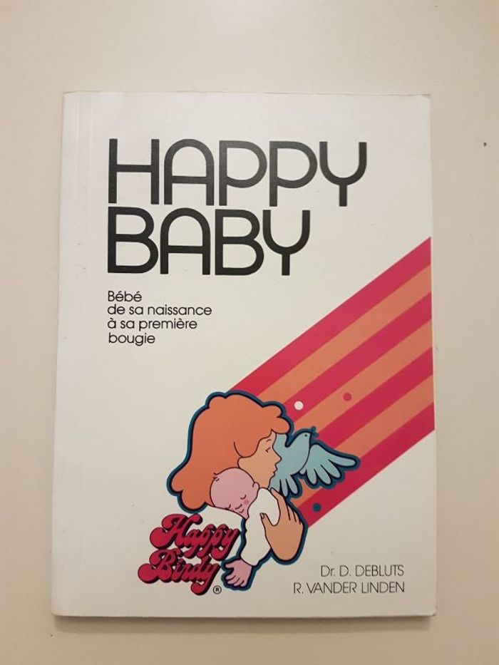 Happy baby - Bébé de sa naissance à sa première bougie