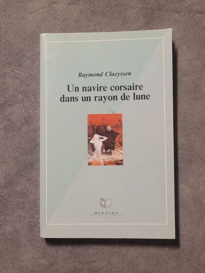 Un Navire corsaire dans un rayon de lune Claeyssen