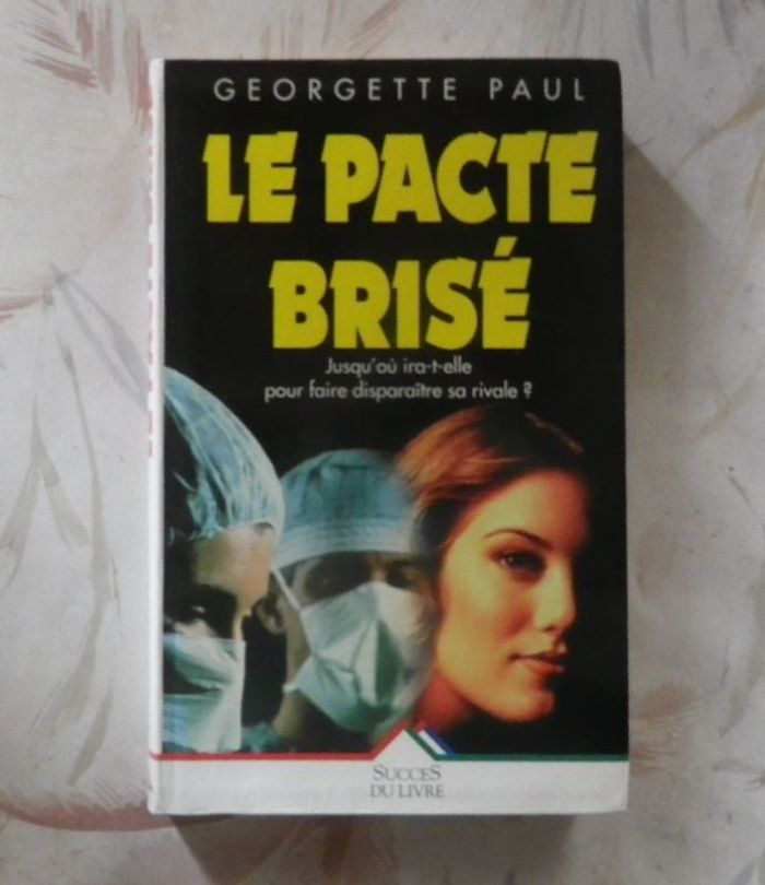 LE PACTE BRISE de Georgette PAUL Ed. Succès du Livre