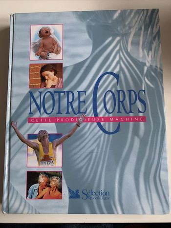 Livre Notre Corps Cette prodigieuse machine - Reader’s Digest